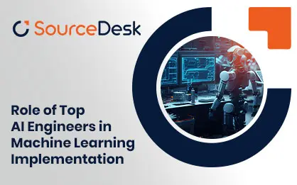 Role of Top AI Engineers in Machine Learning Implementation