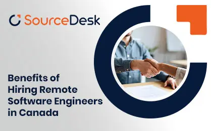 Benefits of Hiring Remote Software Engineers in Canada | Sourcedesk Global